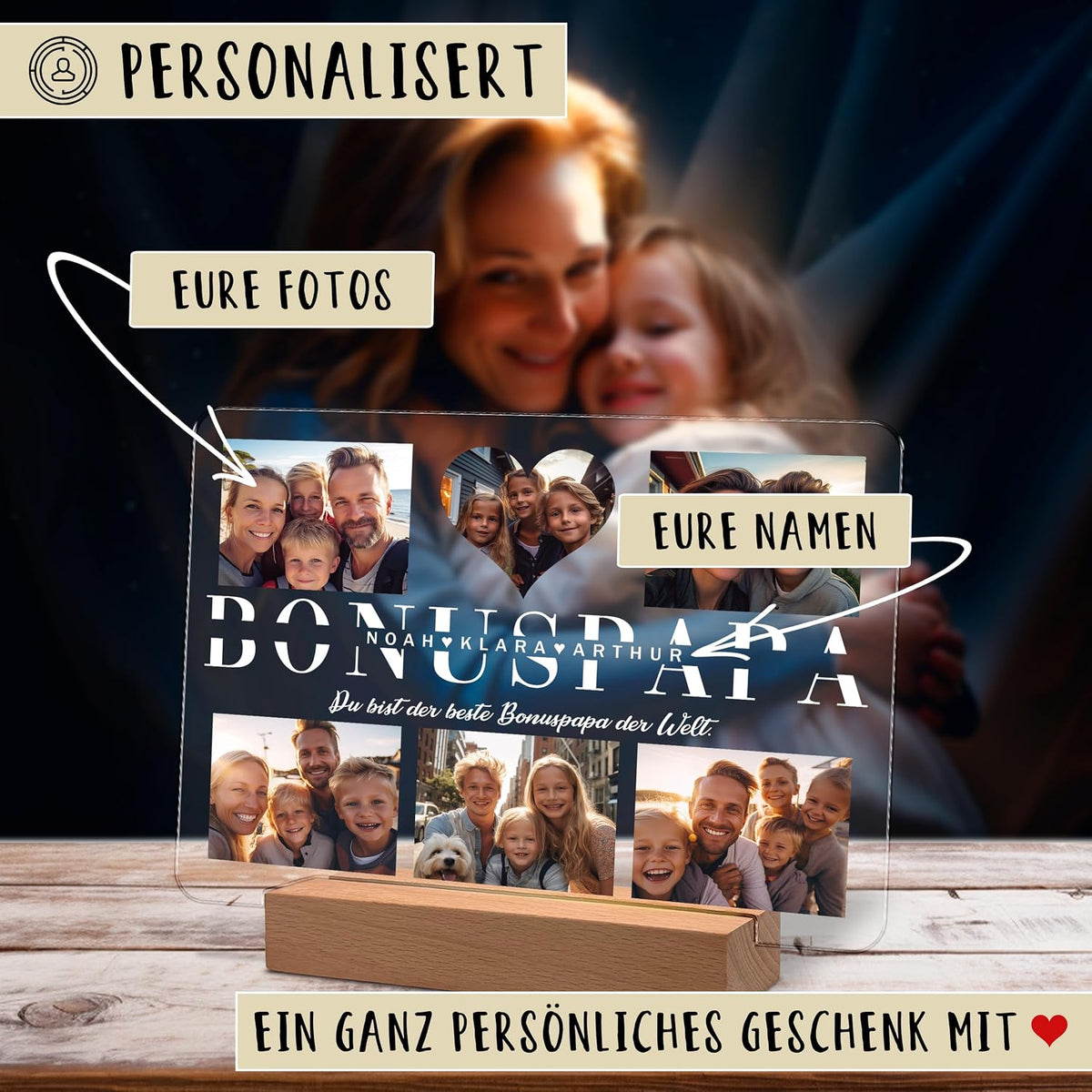 Personalisierte Acryl‑LED‑Nachttischlampe auf Holz‑Grundplatte, zeigt Familienfotos und das Wort 'BONUSPAPA' mit den Namen Noah, Klara, Arthur. German text labels read 'Personalisiert,' 'Eure Fotos,' 'Eure Namen,' and 'Ein ganz persönliches Geschenk.'