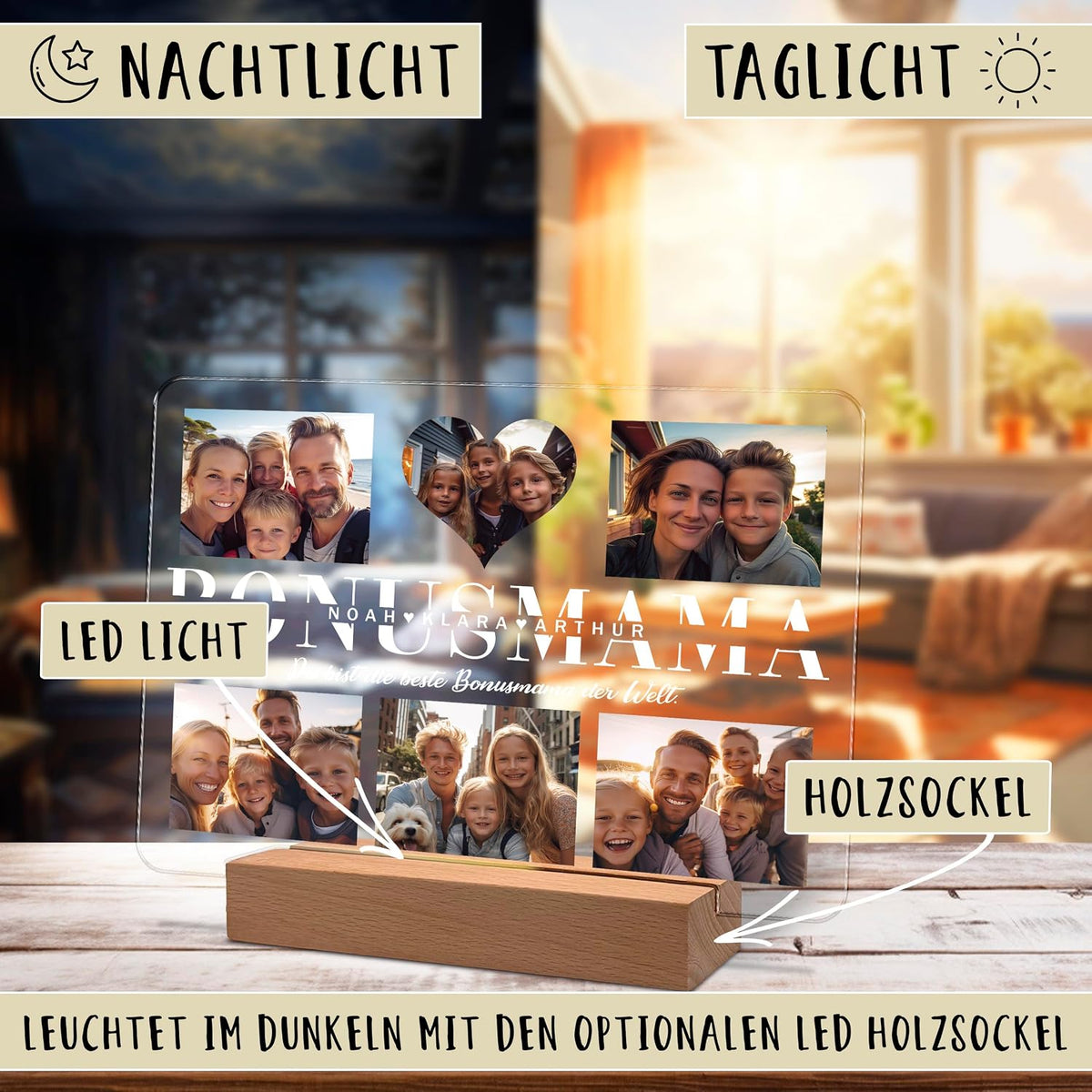 Vergleichsgrafik, die eine personalisierte Acryl-Fotoplatte auf einem hölzernen LED-Sockel zeigt, unterteilt in Nacht- und Tagesansichten. Die Platte zeigt Familienfotos und den Text 'BONUSMAMA' mit Namen. Beschriftungen weisen auf das LED-Licht und den Holzsockel hin.